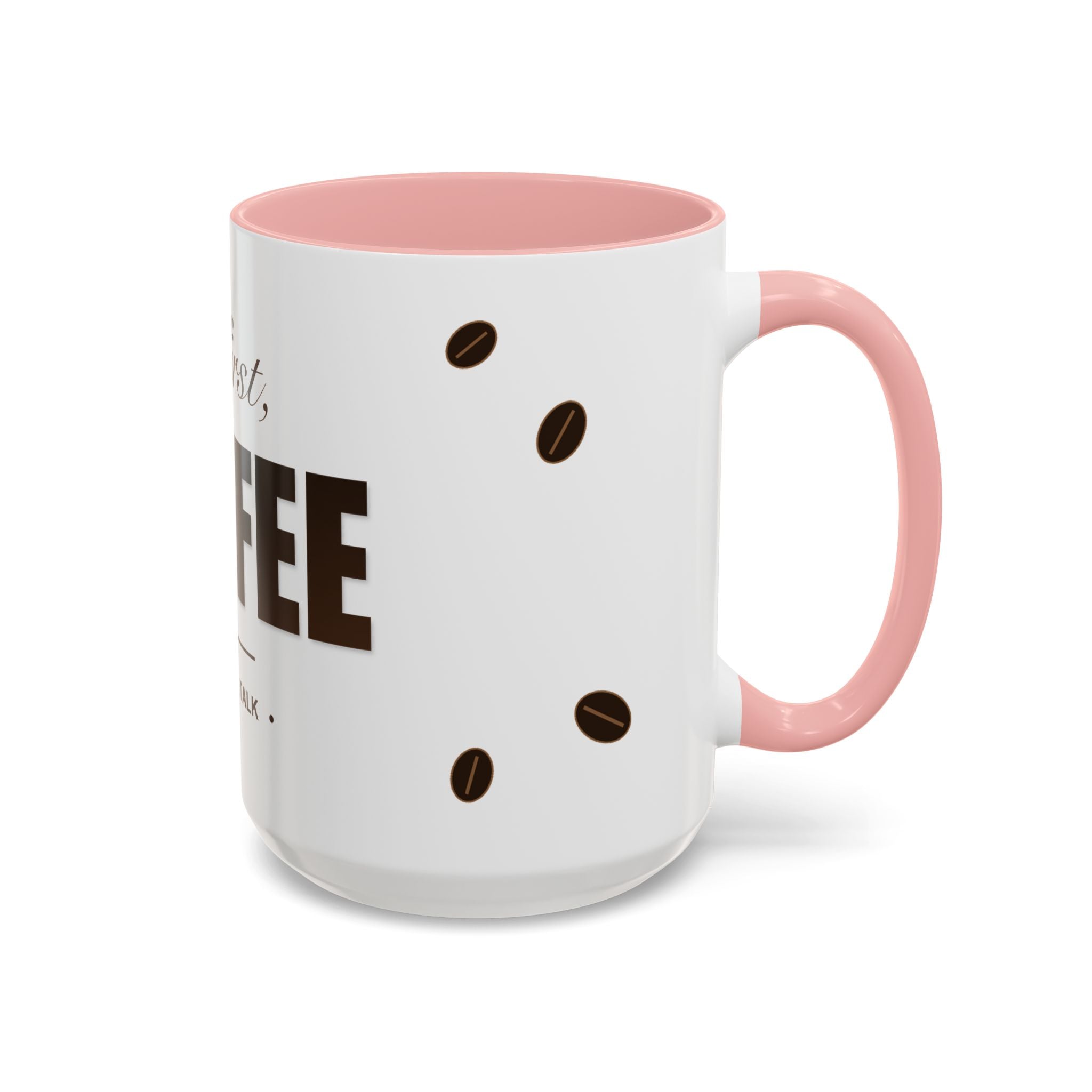 But First Coffee Mug — Funny Ceramic Coffee Lover Mug | 11oz / 15oz Statement Gift