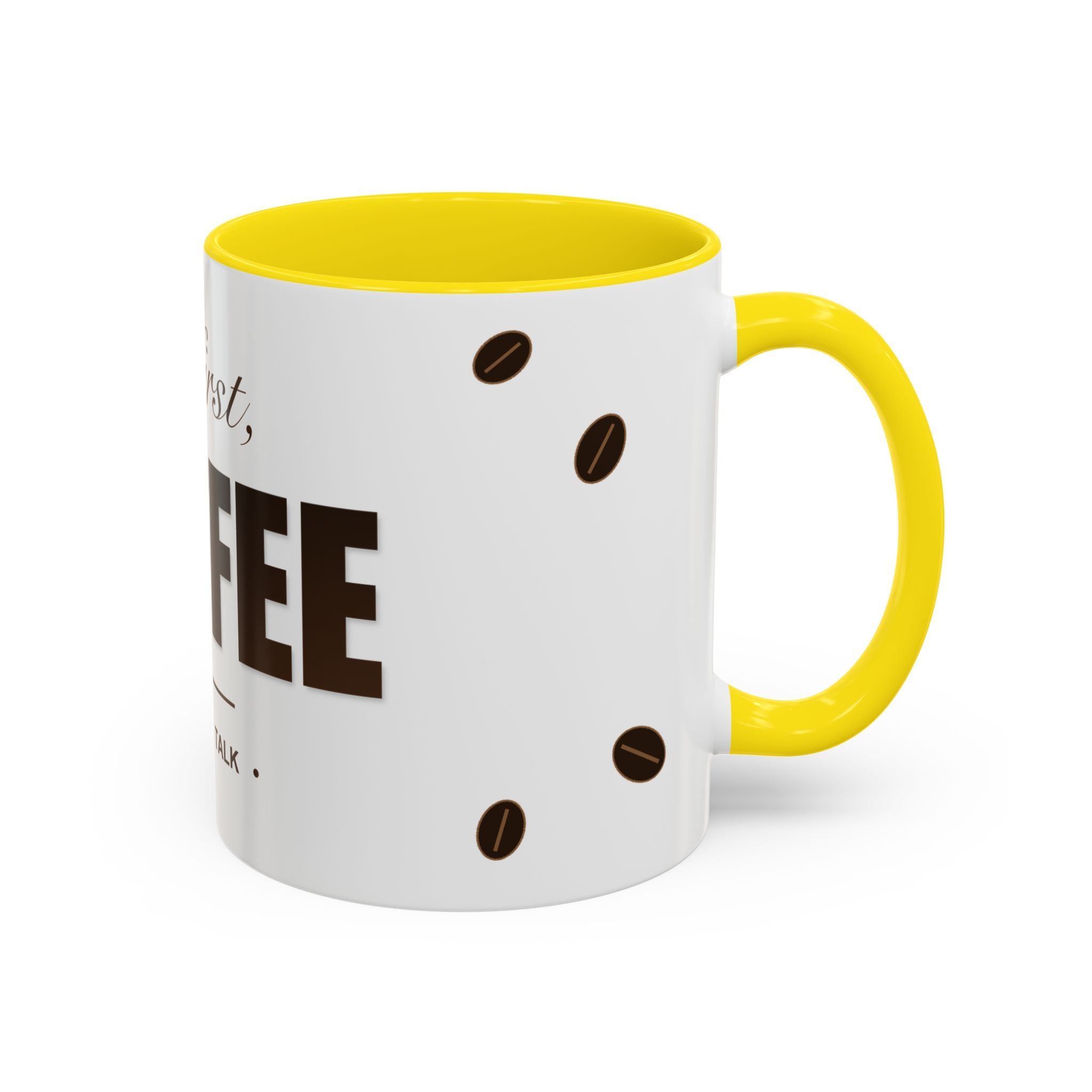 But First Coffee Mug — Funny Ceramic Coffee Lover Mug | 11oz / 15oz Statement Gift