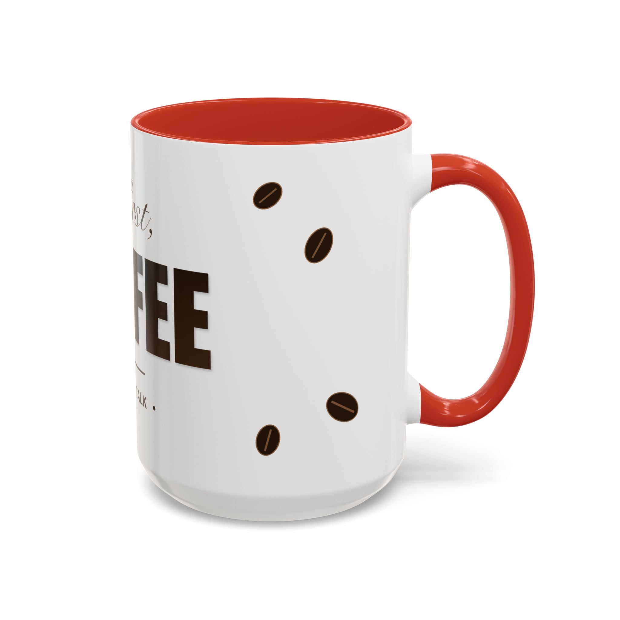 But First Coffee Mug — Funny Ceramic Coffee Lover Mug | 11oz / 15oz Statement Gift