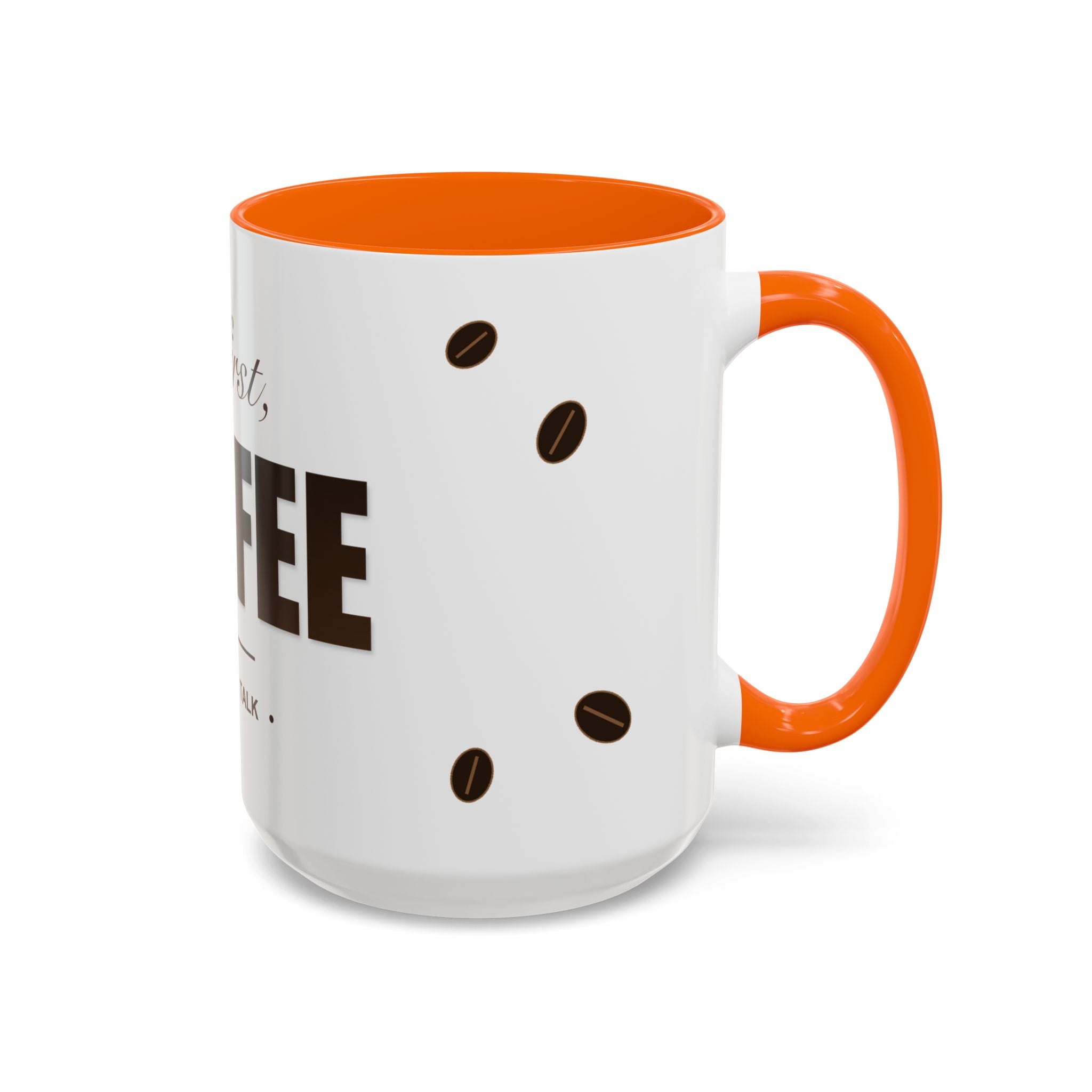 But First Coffee Mug — Funny Ceramic Coffee Lover Mug | 11oz / 15oz Statement Gift