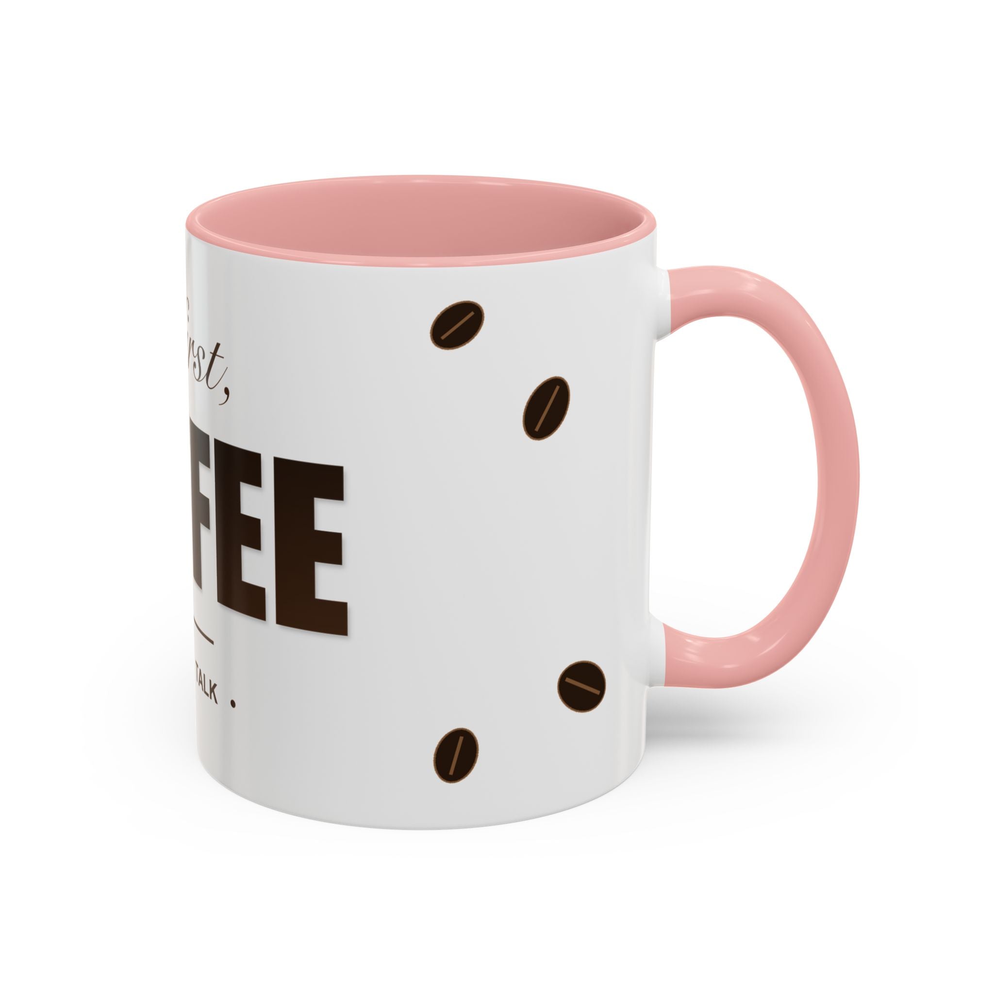 But First Coffee Mug — Funny Ceramic Coffee Lover Mug | 11oz / 15oz Statement Gift