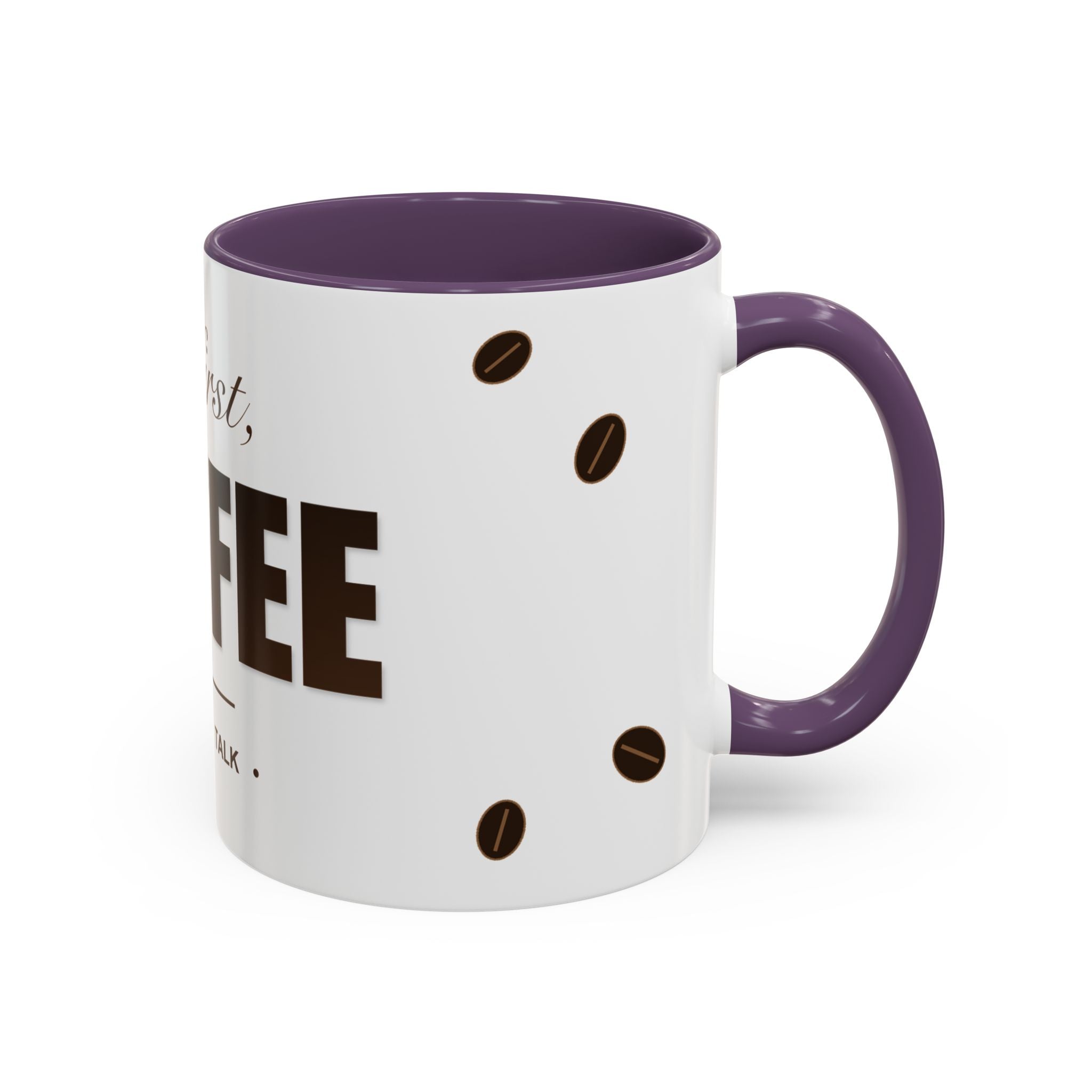 But First Coffee Mug — Funny Ceramic Coffee Lover Mug | 11oz / 15oz Statement Gift