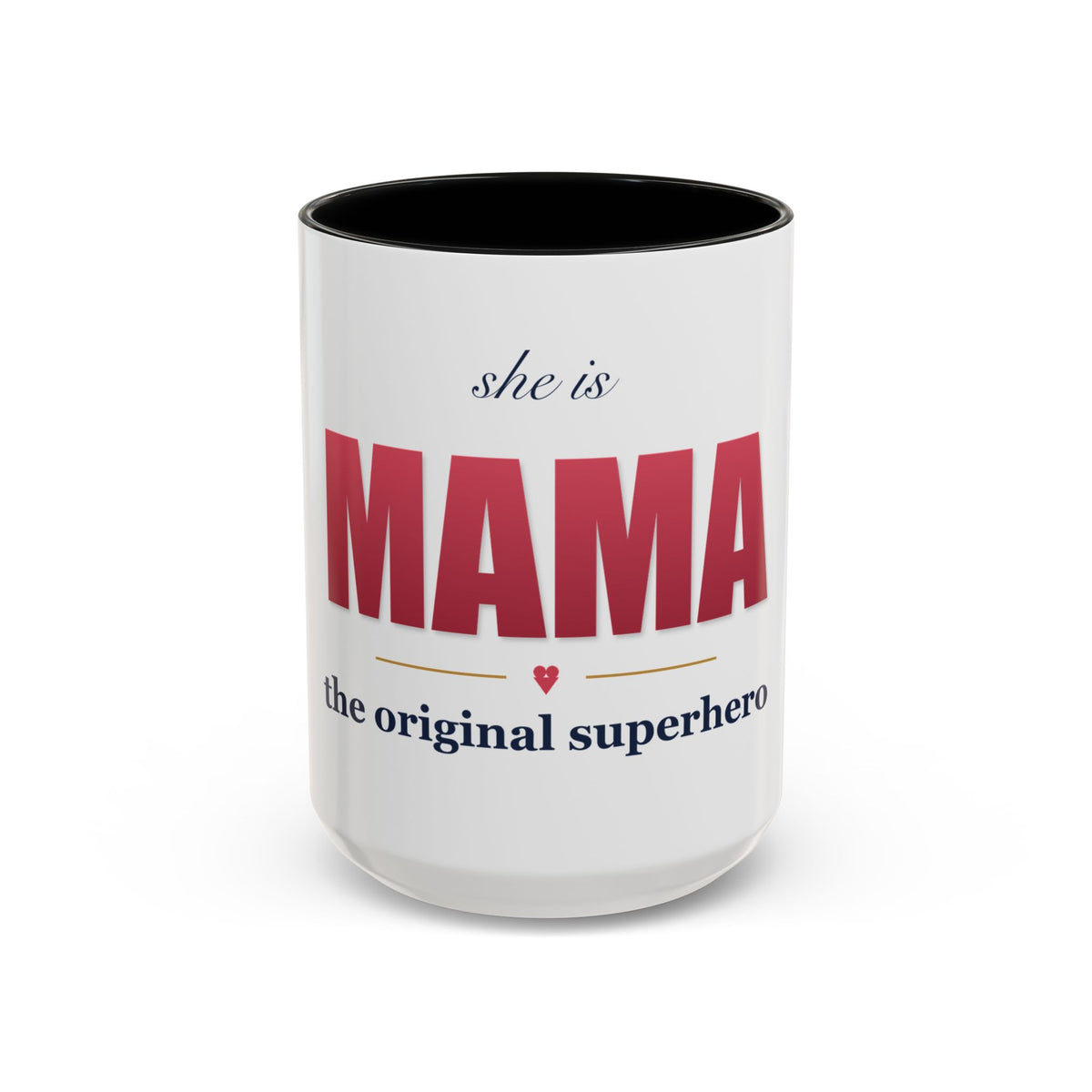 She Is MAMA Mug — The Original Superhero Ceramic Coffee Mug | 11oz / 15oz Mom Gift