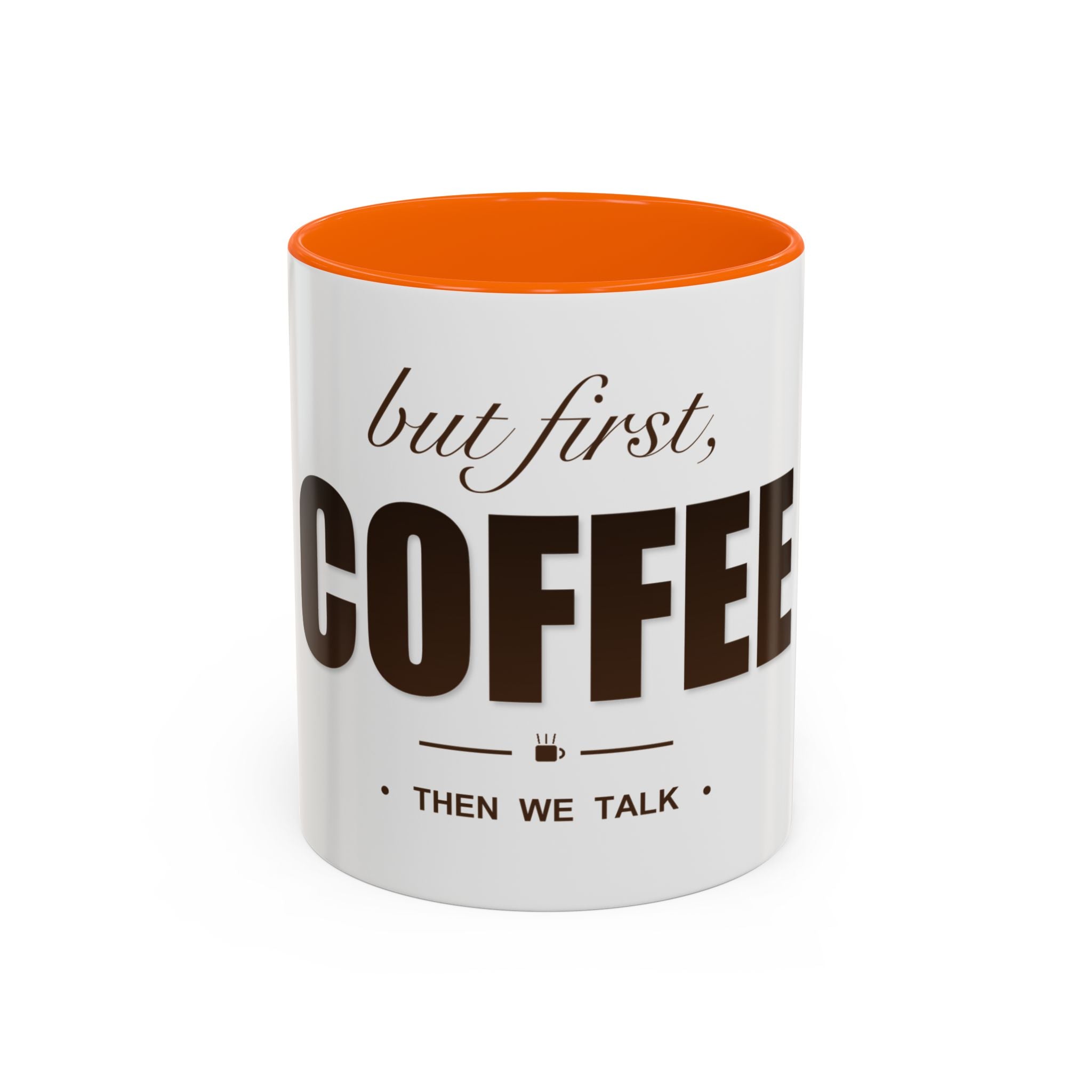 But First Coffee Mug — Funny Ceramic Coffee Lover Mug | 11oz / 15oz Statement Gift