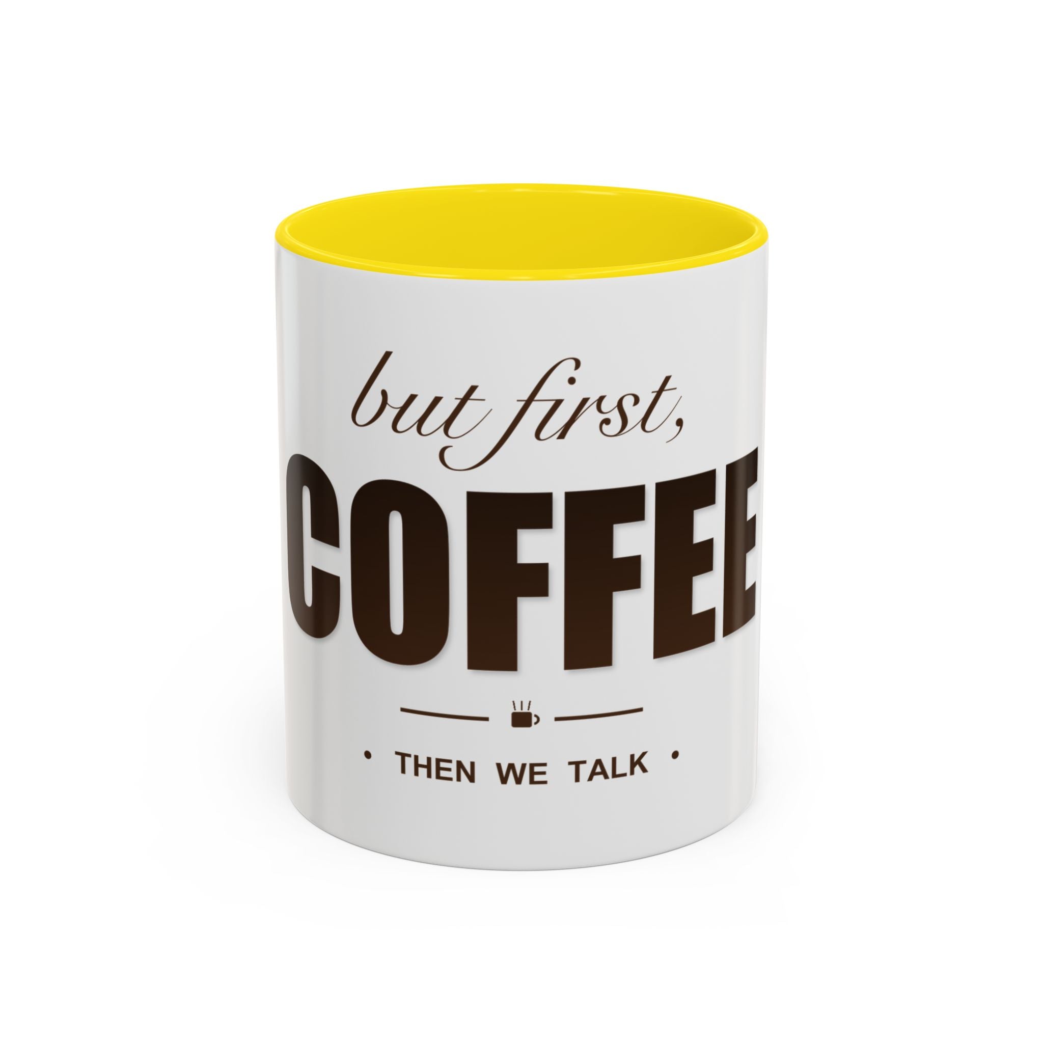 But First Coffee Mug — Funny Ceramic Coffee Lover Mug | 11oz / 15oz Statement Gift